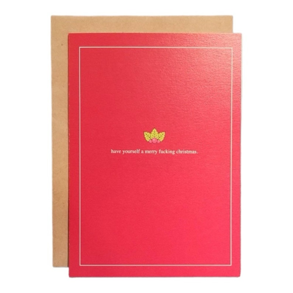 CARD: have yourself a merry f%#king christmas